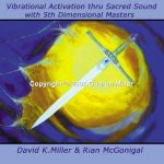 Vibrational Activation thru Sacred Sound with 5th Dimensional Masters CD